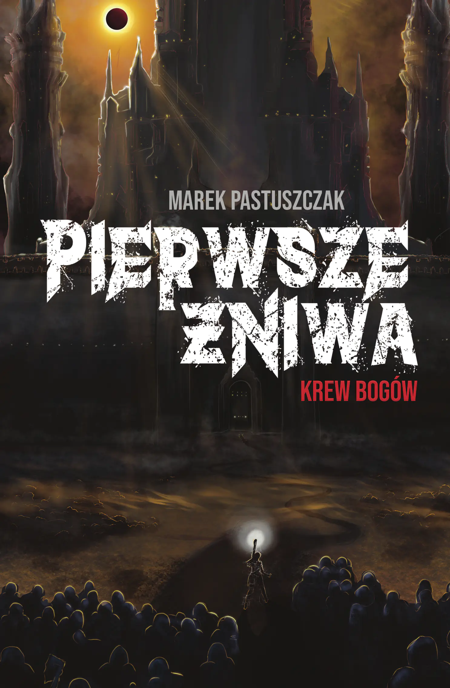 Książka - Pierwsze Żniwa. Krew bogów. Saga Nienawiści. Tom 2