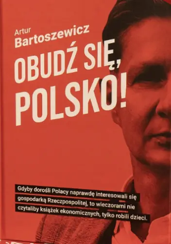 Książka - Obudź się, Polsko! - Artur Bartoszewicz