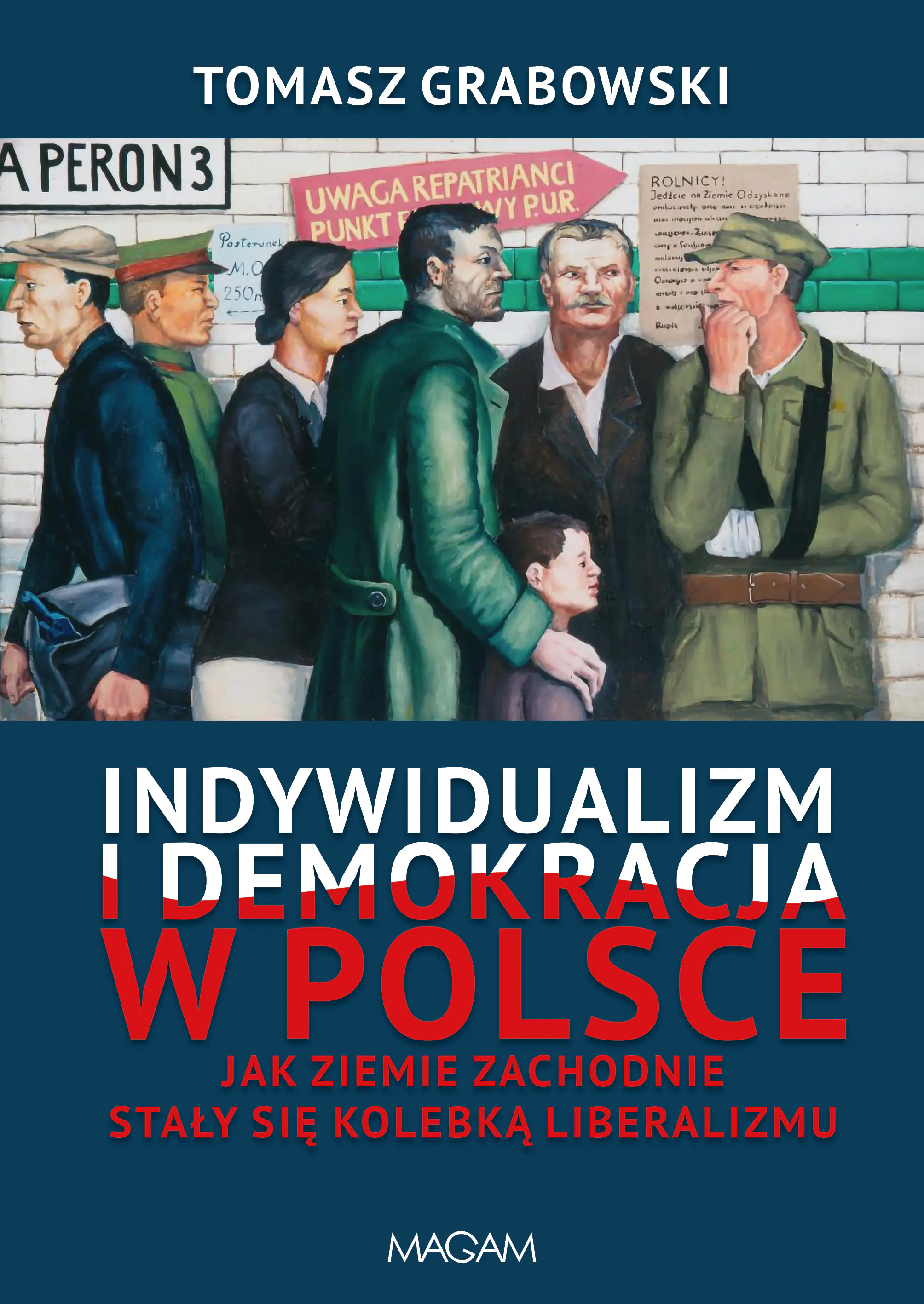 Książka - Indywidualizm i demokracja w Polsce. Jak Ziemie Zachodnie stały się kolebką liberalizmu