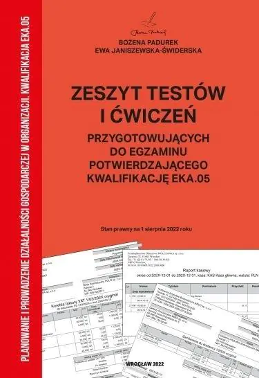 Książka - Zeszyt testów i ćwiczeń przygotowujących do egzaminu potwierdzającego kwalifikację EKA.05