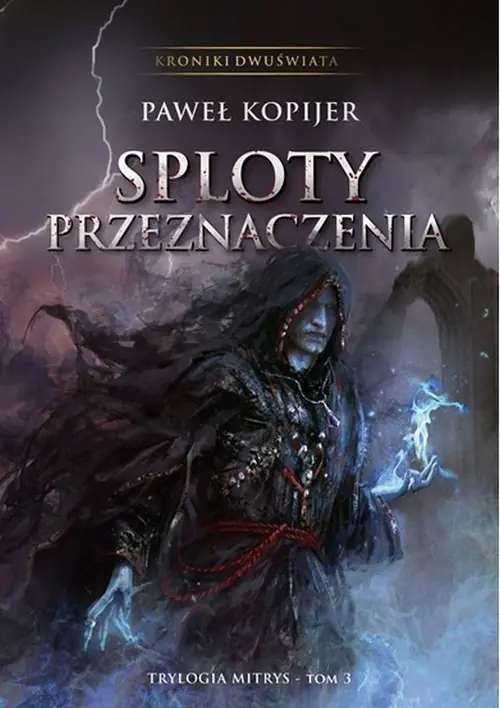Książka - Sploty przeznaczenia. Trylogia Mitrys. Tom 3