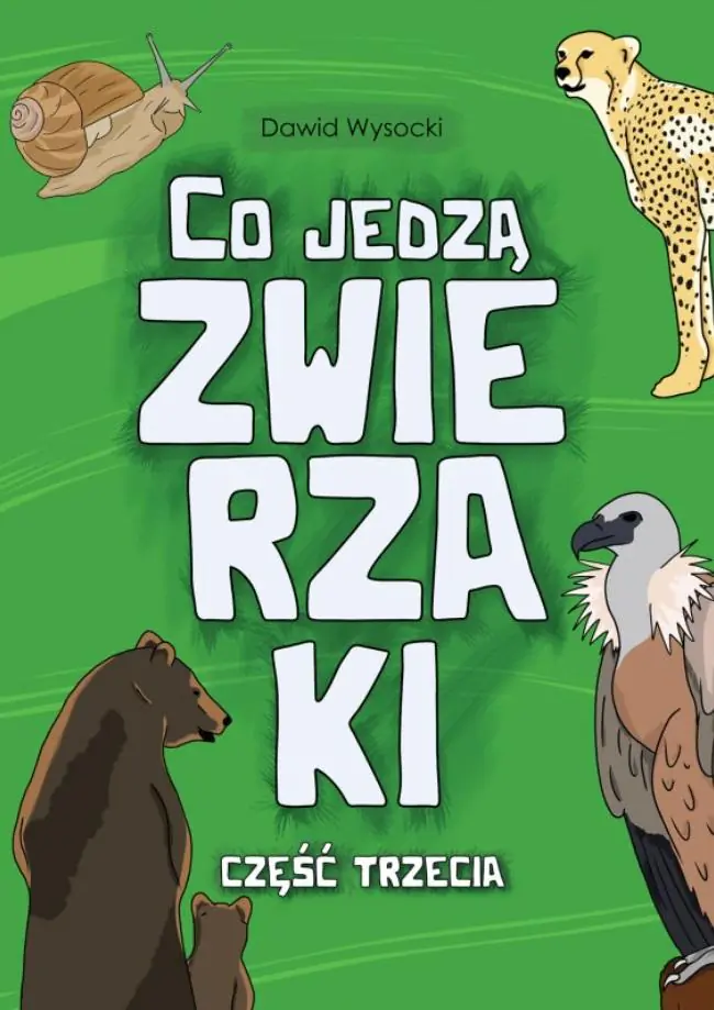 Książka - Co jedzą zwierzaki cz.3
