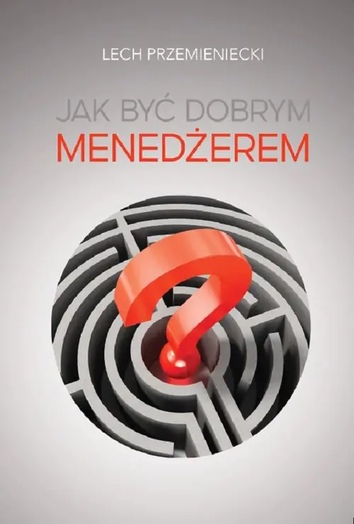 Książka - Jak być dobrym menedżerem