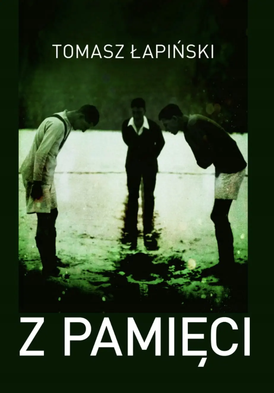 Książka - TOMASZ ŁAPIŃSKI, Z PAMIĘCI