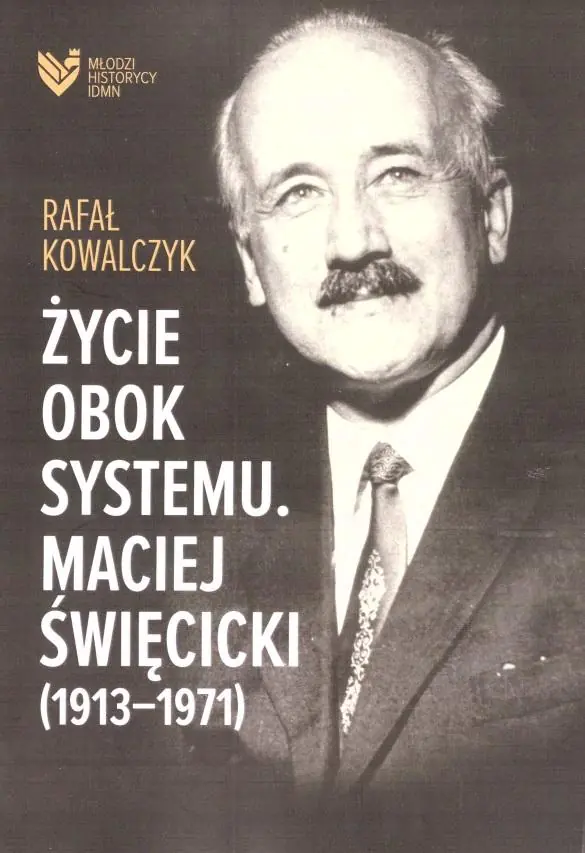 Życie obok systemu. Maciej Święcicki