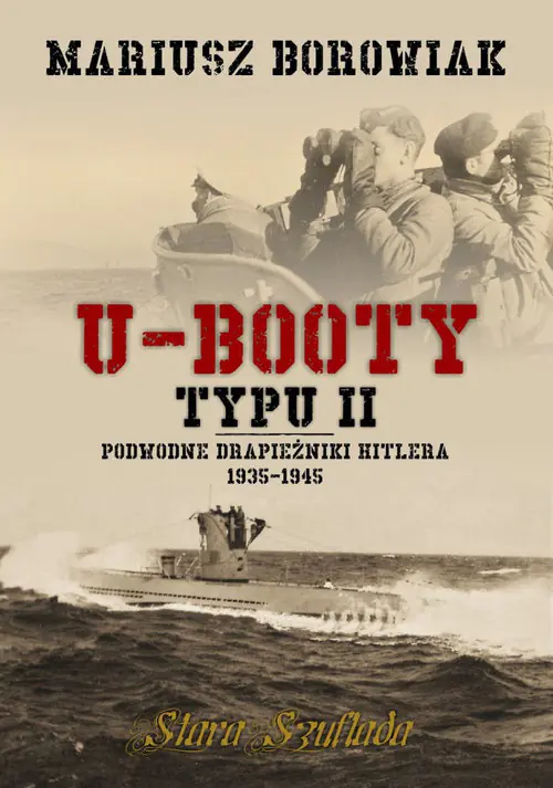 Książka - U-Booty typu II. Podwodne drapieżniki Hitlera 1935