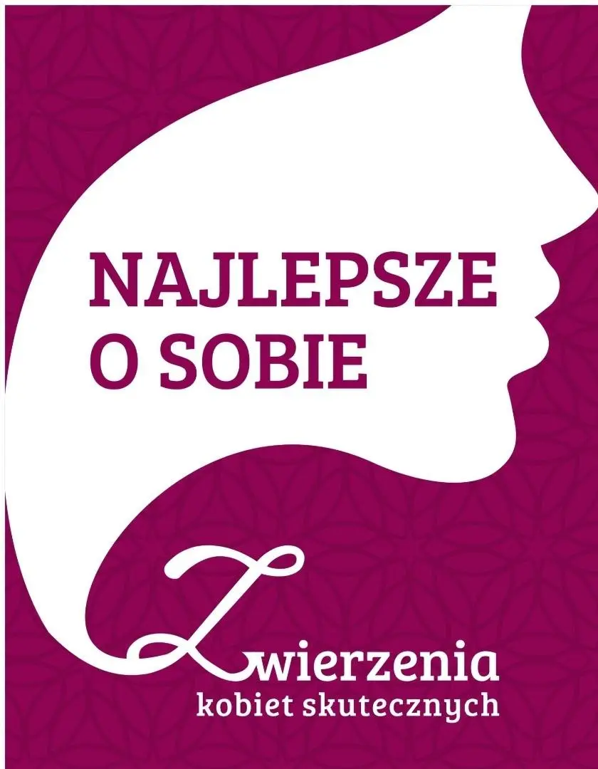 Książka - Najlepsze o sobie. Zwierzenia kobiet skutecznych