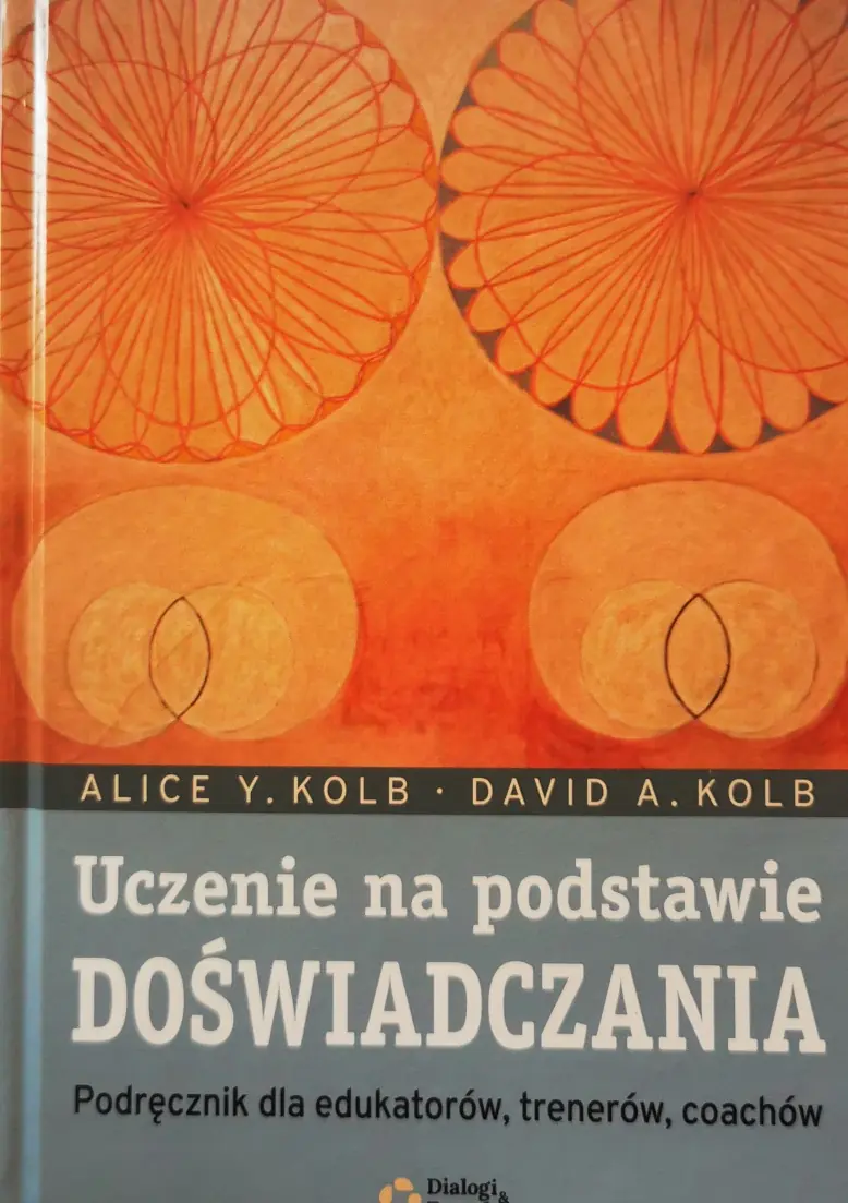 Książka - UCZENIE NA PODSTAWIE DOŚWIADCZANIA. PODRĘCZNIK DLA EDUKATORÓW COACHÓW TRENERÓW