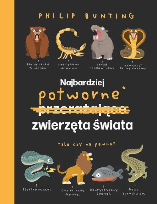 Książka - Najbardziej potworne zwierzęta świata