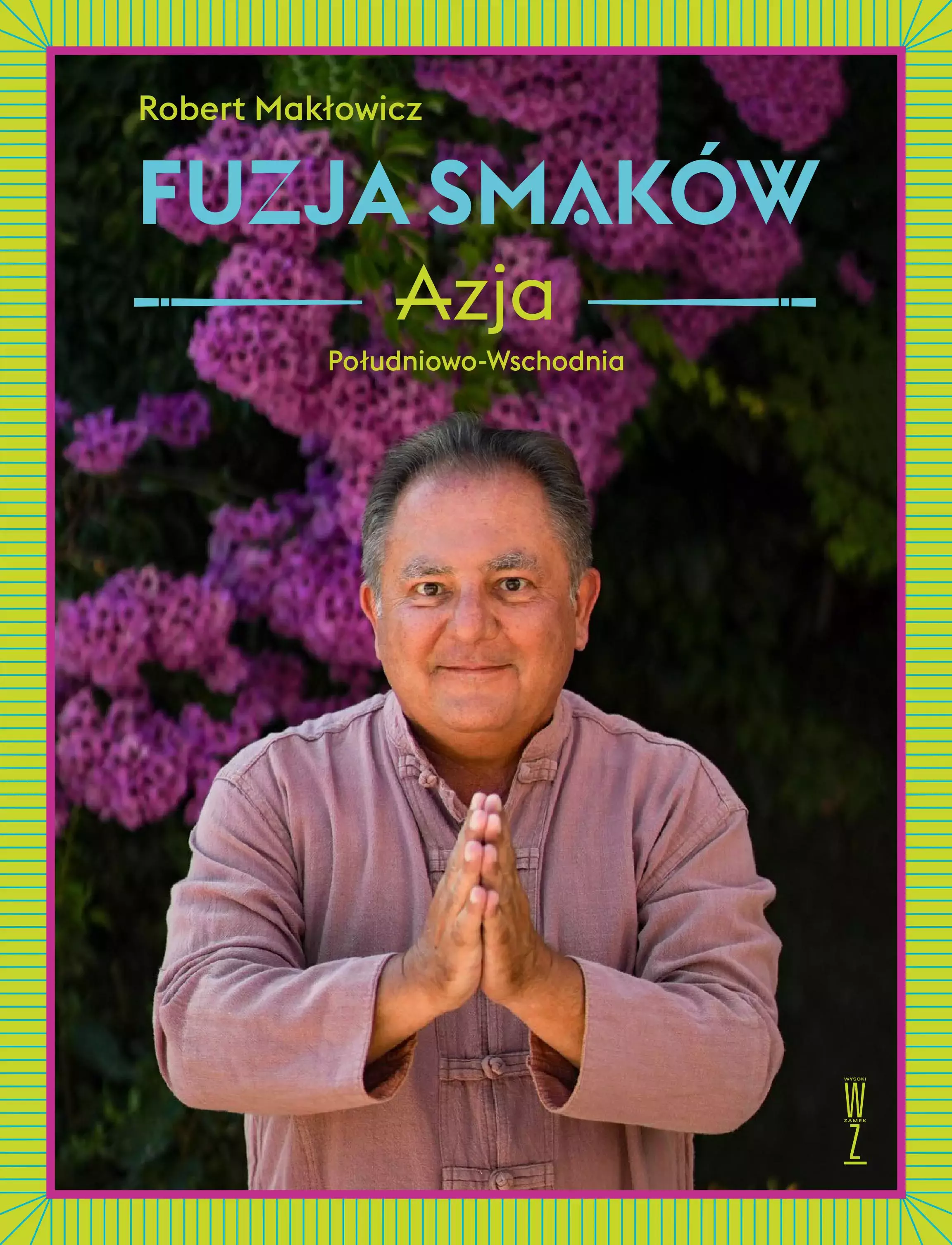 Książka - Fuzja smaków. Azja południowo-wschodnia