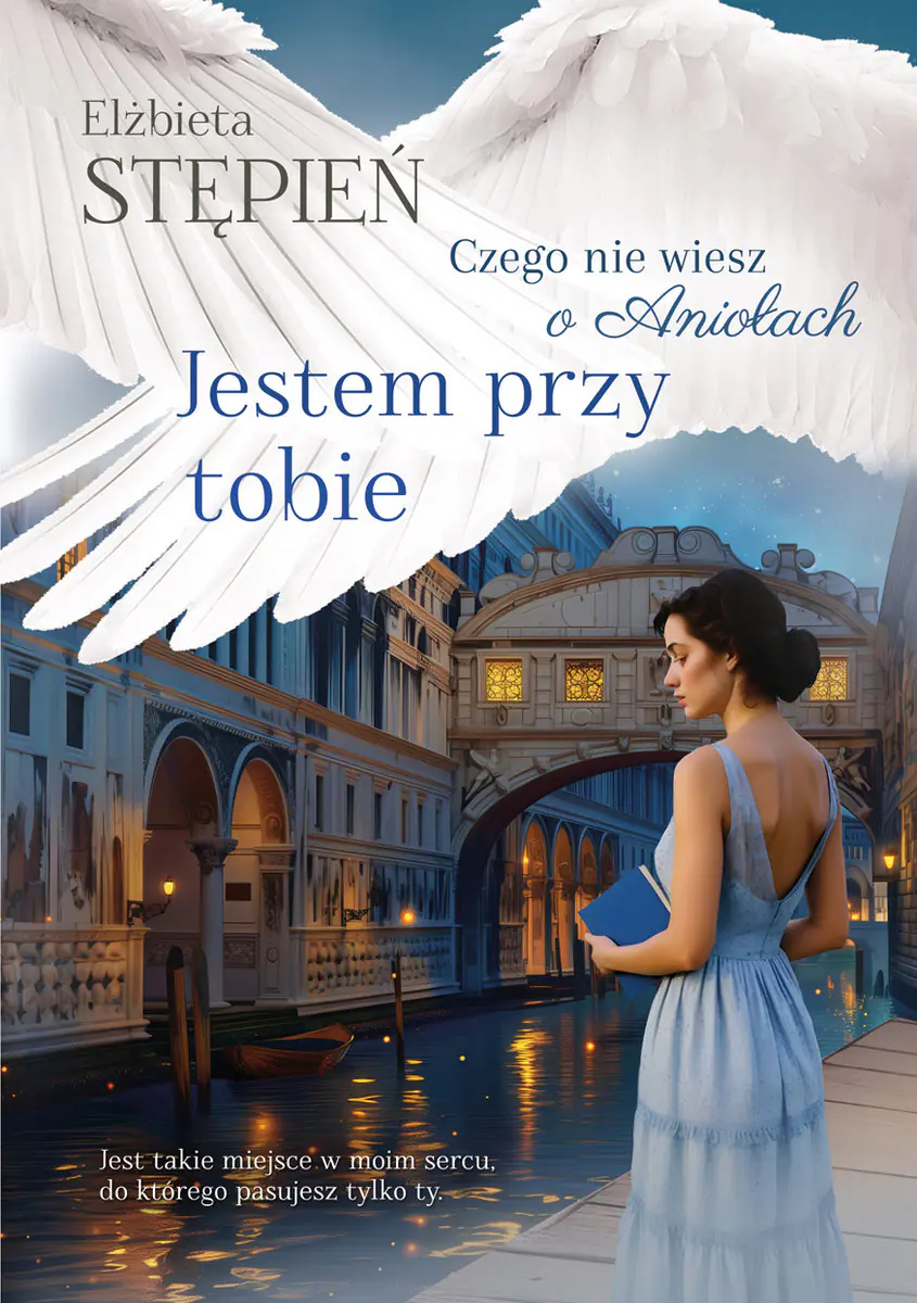 Książka - Jestem przy tobie. Czego nie wiesz o Aniołach