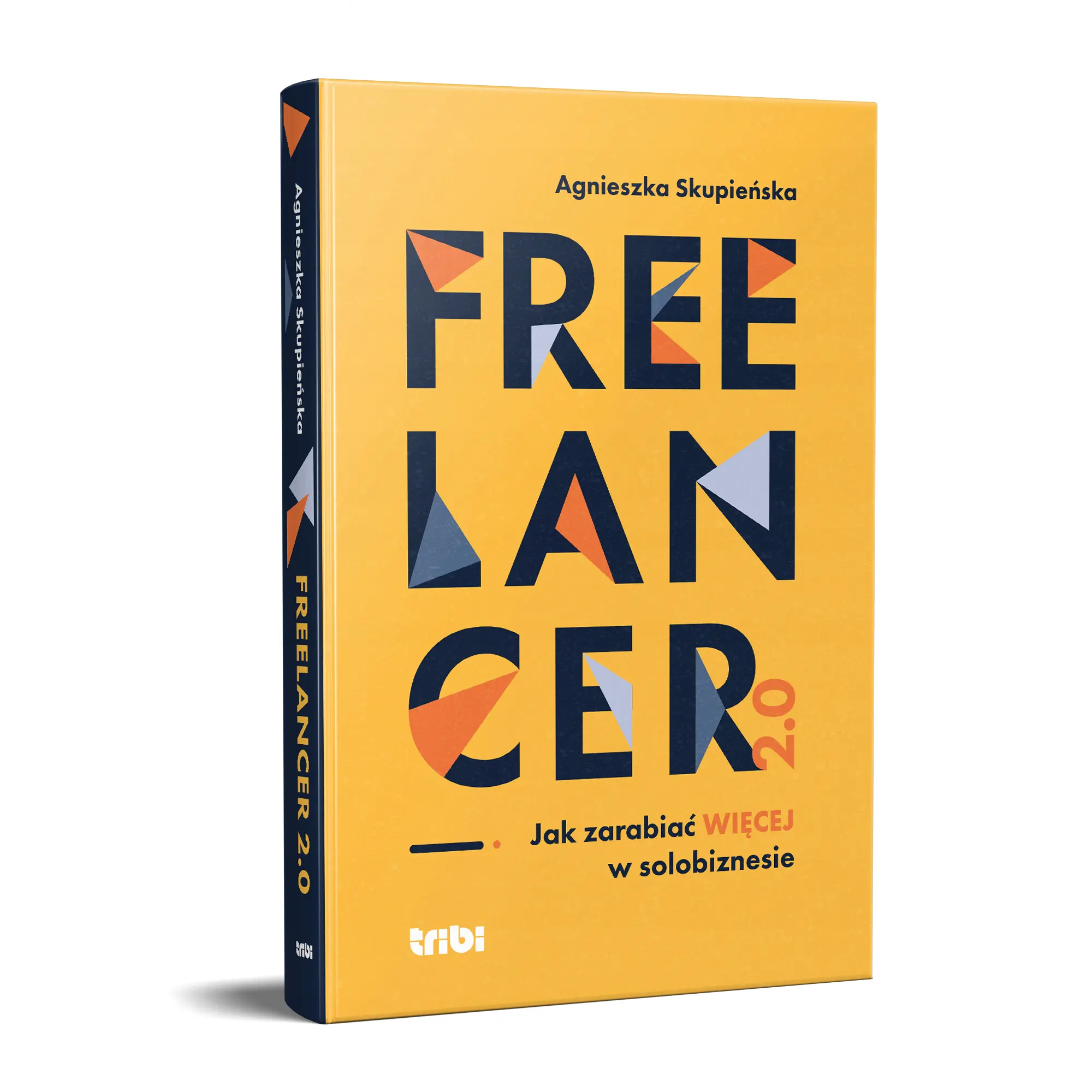 Książka - Freelancer 2.0. Jak zarabiać więcej w solobiznesie