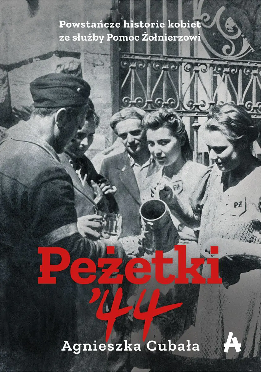 Książka - Peżetki'44. Powstańcze historie kobiet ze służby Pomoc Żołnierzowi