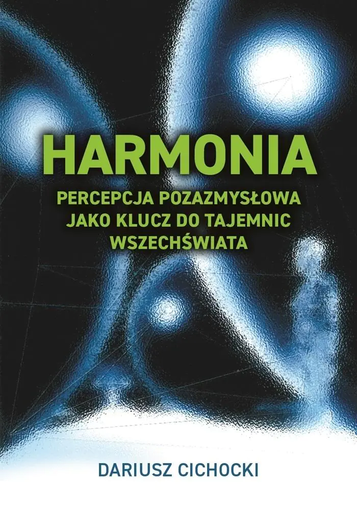 Książka - Harmonia. Percepcja pozazmysłowa jako klucz do tajemnic Wszechświata