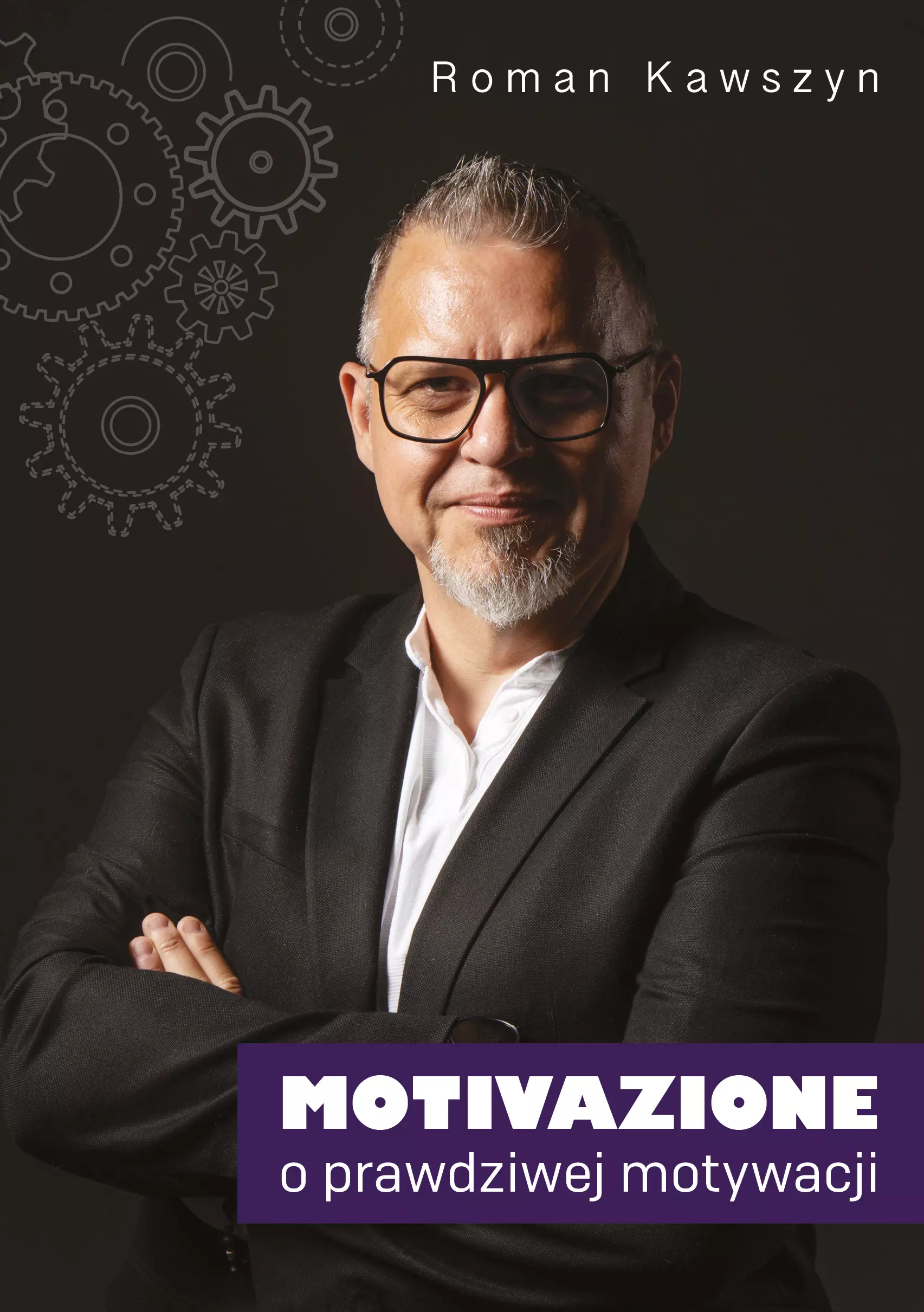 Książka - Motivazione. O prawdziwej motywacji Roman Kawszyn