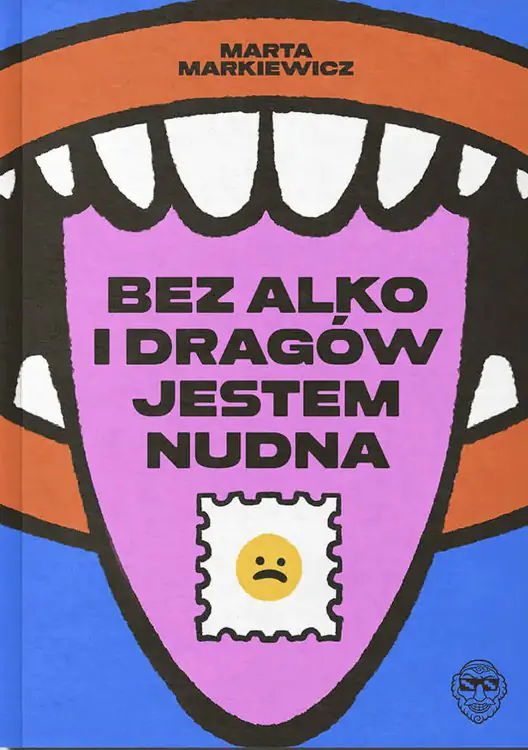 Książka - Bez alko i dragów jestem nudna