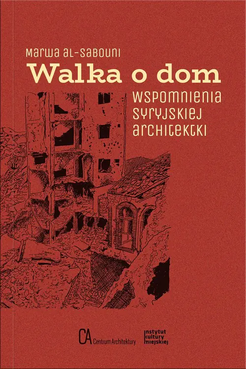 Książka - Walka o dom. Wspomnienia syryjskiej architektki