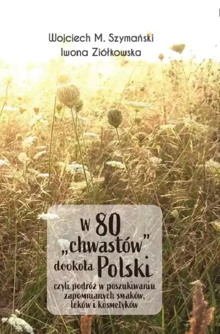 Książka - W 80 "chwastów" dookoła Polski