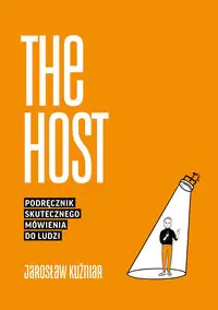 The Host. Podręcznik skutecznego mówienia do ludzi