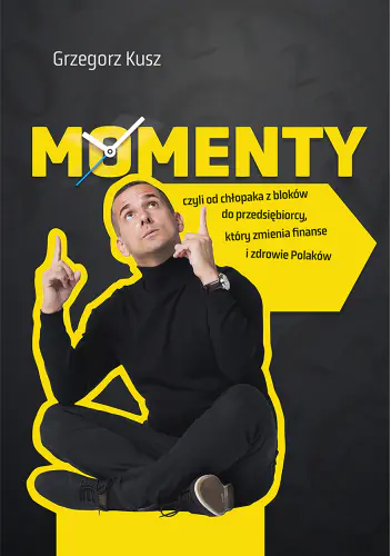 Książka - Grzegorz Kusz - MOMENTY