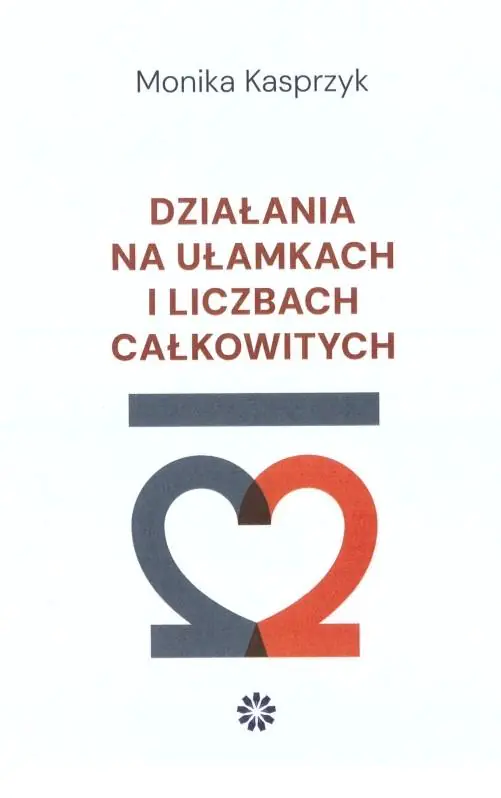 Książka - Działania na ułamkach i liczbach całkowitych