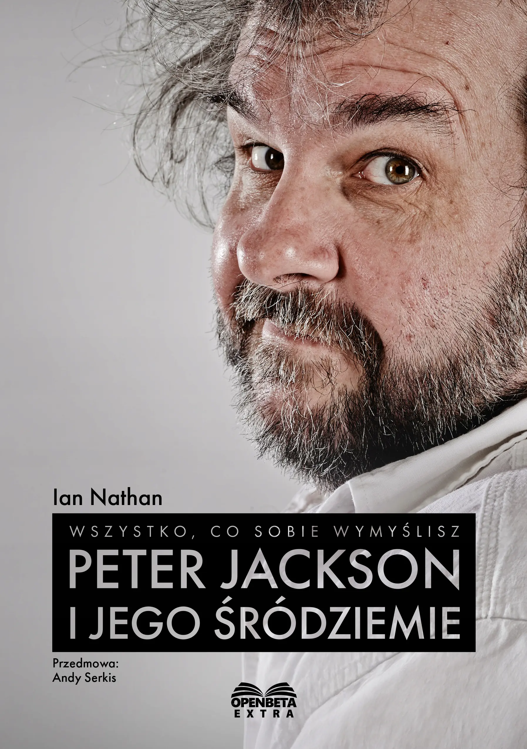 Książka - Wszystko, co sobie wymyślisz. Peter Jackson i jego Śródziemie