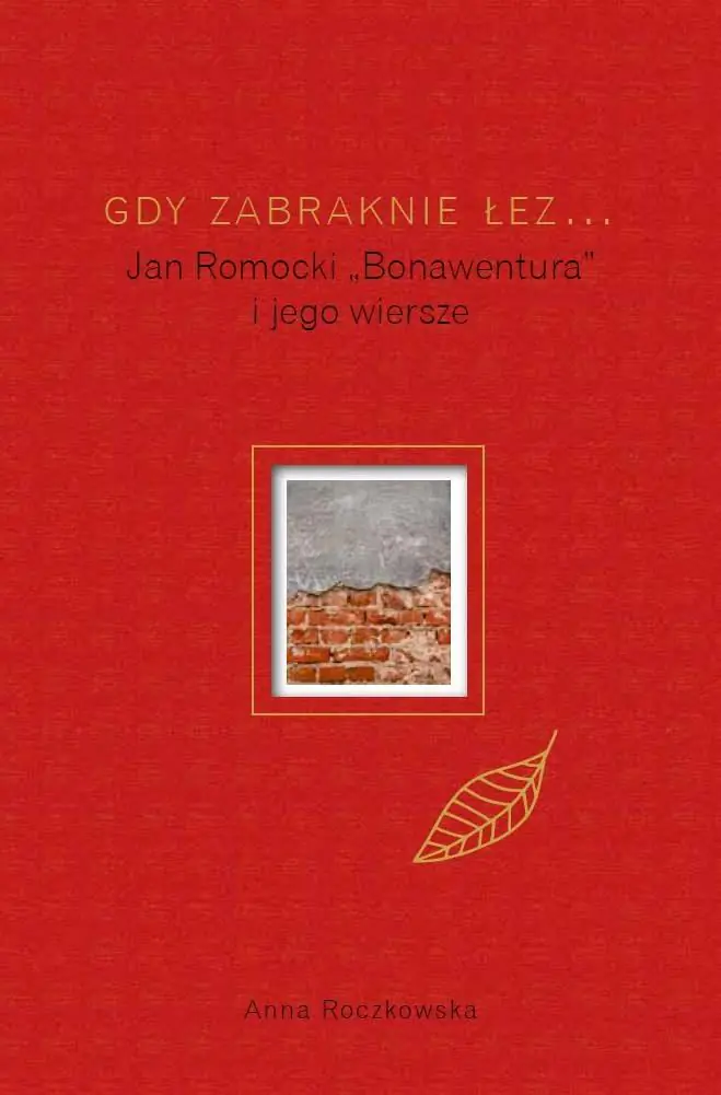 Książka - Gdy zabraknie łez... Jan Ramocki "Bonawentura" i jego wiersze