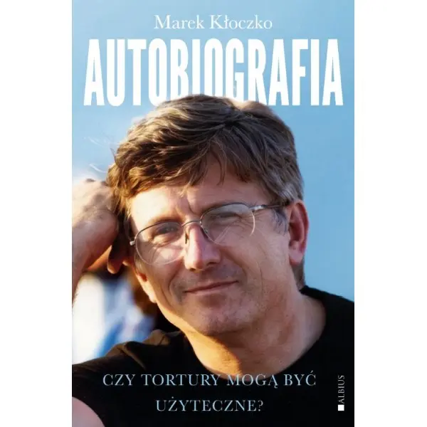 Książka - Czy tortury mogą być użyteczne? Autobiografia