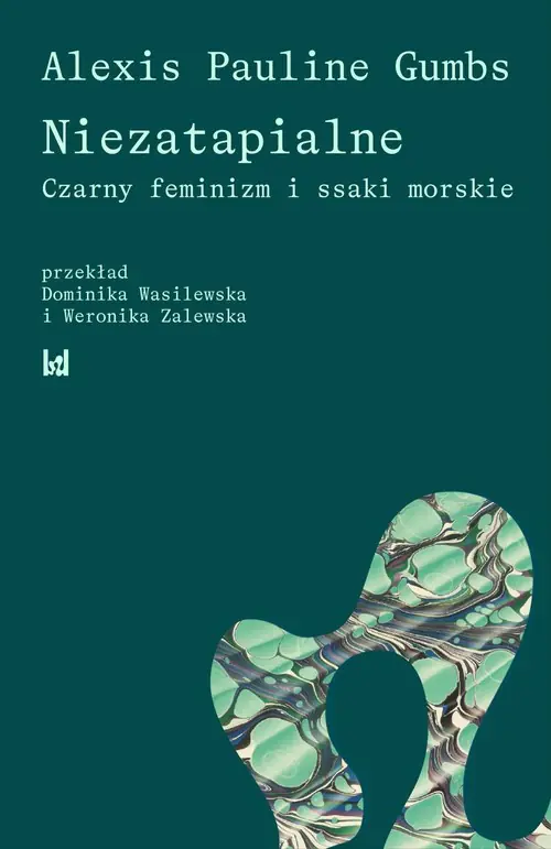 Książka - Niezatapialne. Czarny feminizm i ssaki morskie
