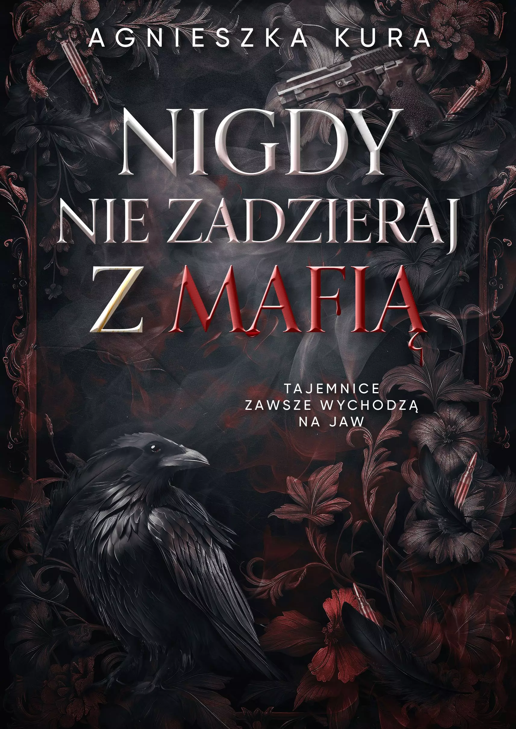 Książka - Nigdy nie zadzieraj z mafią