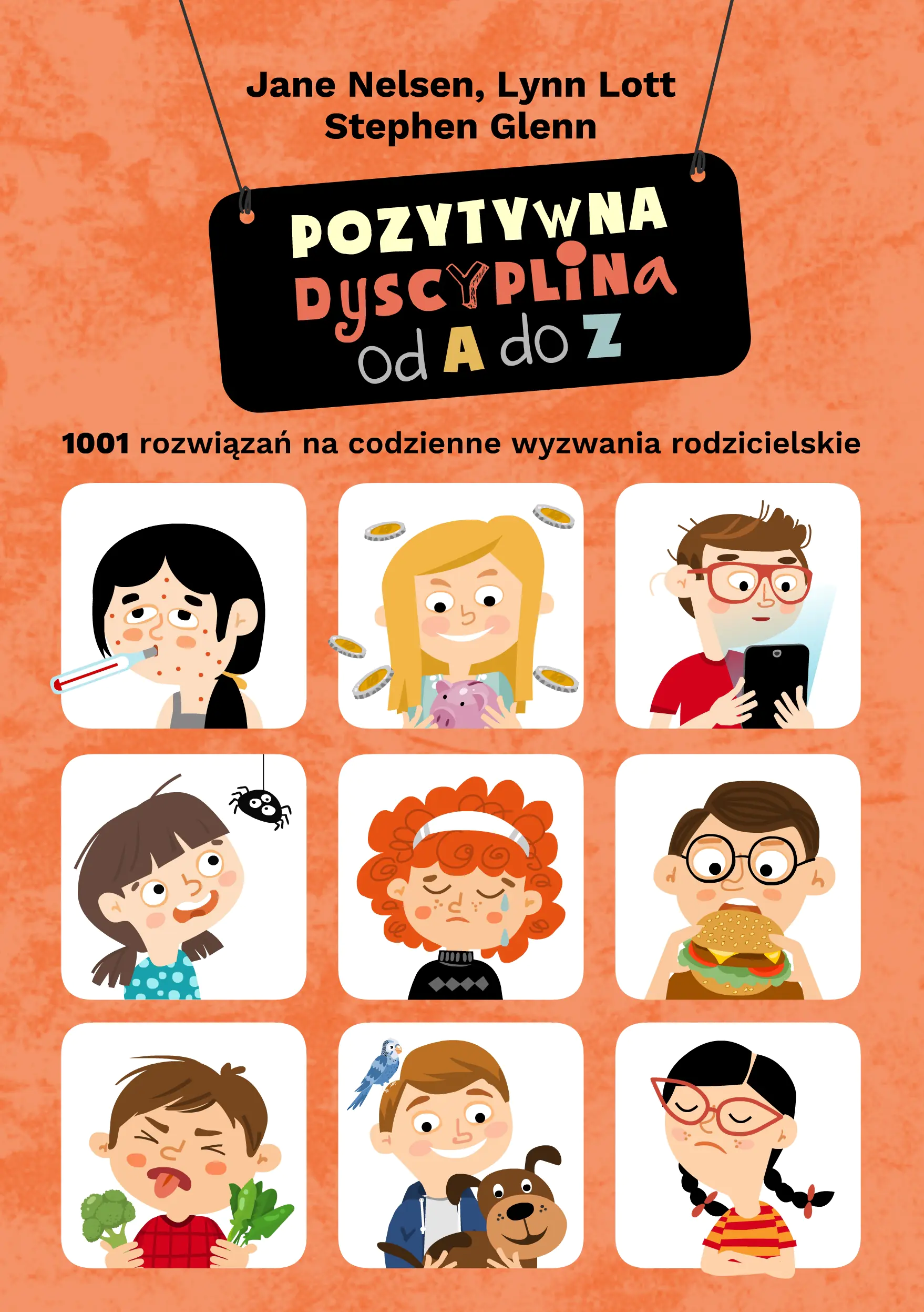 Książka - Pozytywna dyscyplina od A do Z. 1001 rozwiązań na codzienne wyzwania rodzicielskie.