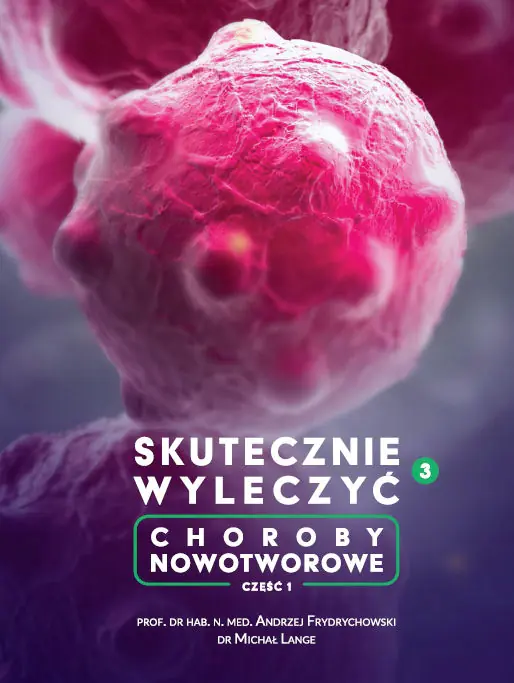Książka - Skutecznie wyleczyć Chorobynowotworowe