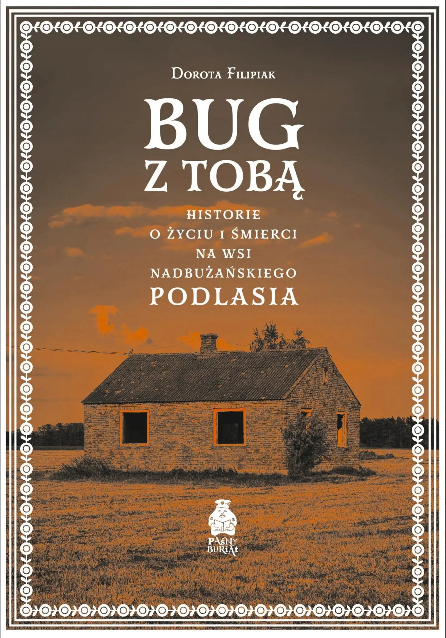 Książka - Bug z Tobą. Historie o życiu i śmierci na wsi nadbużańskiego Podlasia