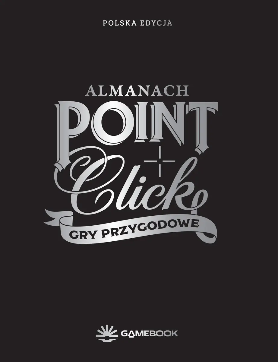 Książka - Almanach. Gry przygodowe point and click