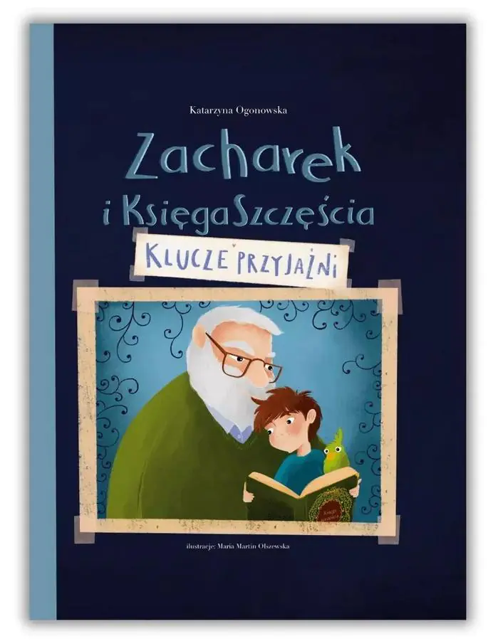 Książka - Zacharek i Księga Szczęścia - klucze przyjaźni