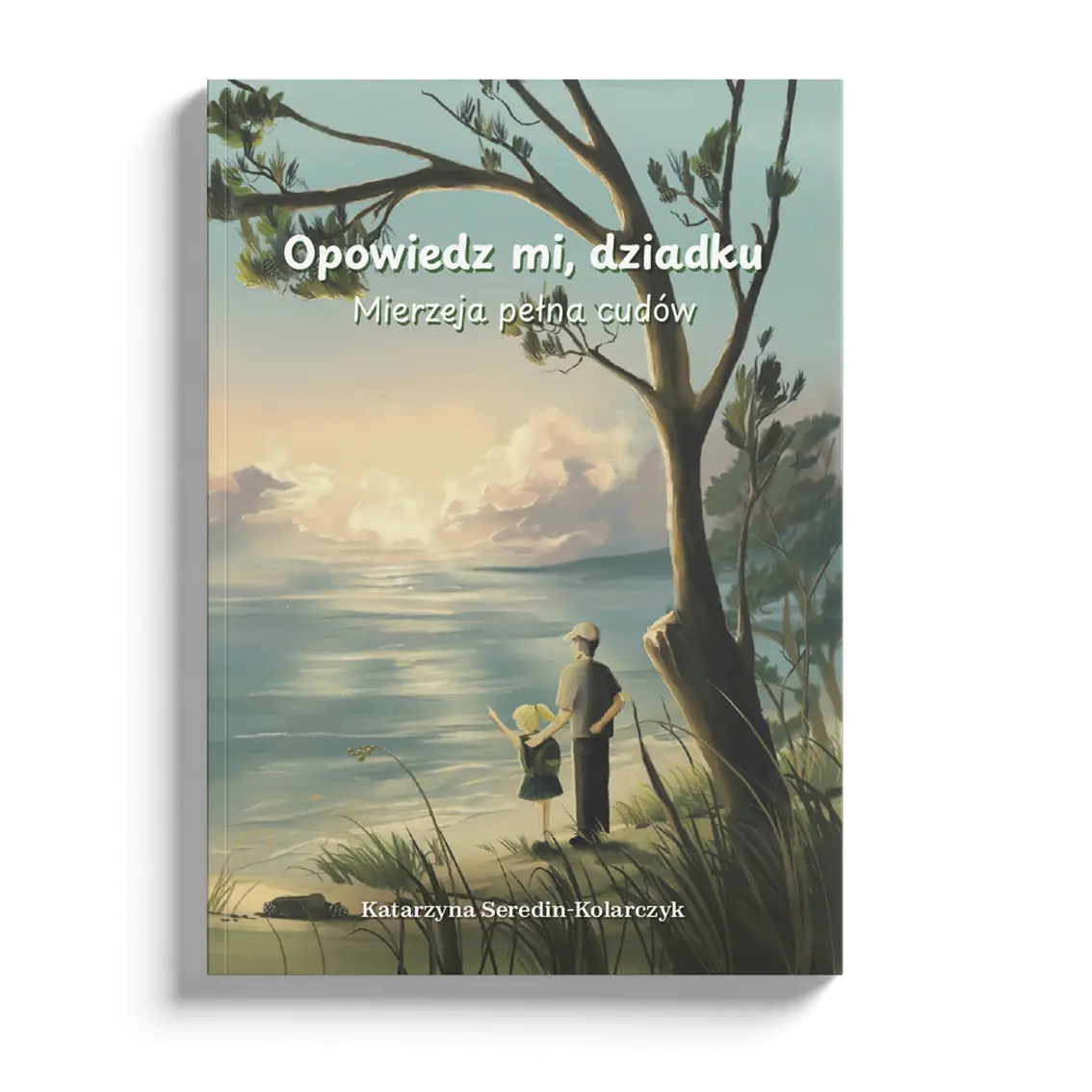Książka - Opowiedz mi o dziadku. Mierzeja pełna cudów