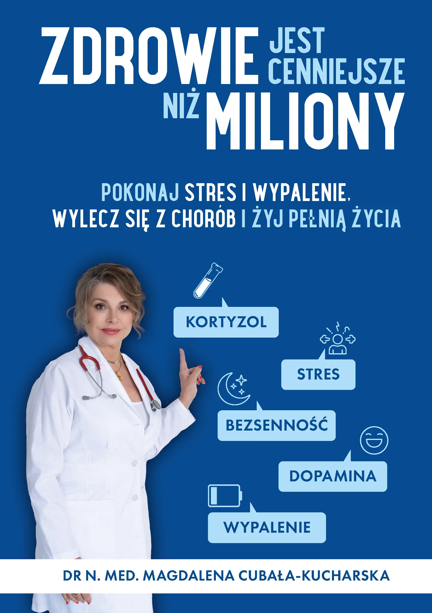 Książka - Zdrowie jest cenniejsze niż miliony. Pokonaj stres i wypalenie, wylecz się z chorób i żyj pełnią życia!