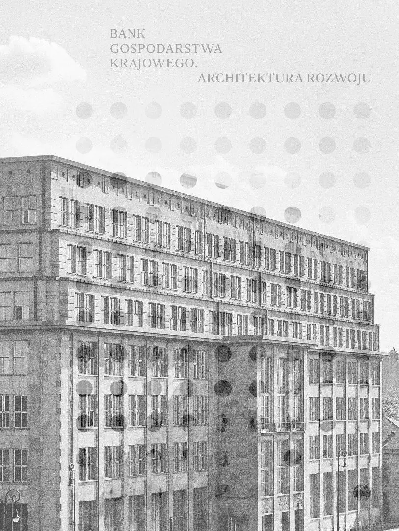 Książka - Bank Gospodarstwa Krajowego. Architektura rozwoju