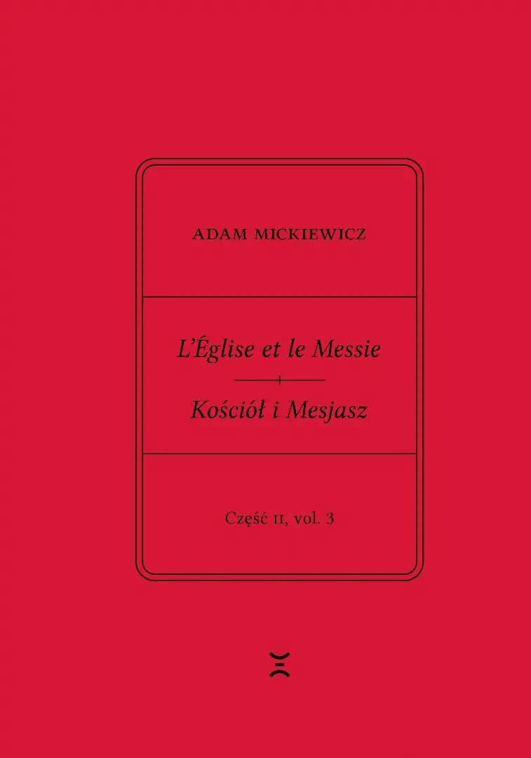 Książka - Adam Mickiewicz. Leglise et le Messie.. cz.2 vol.1