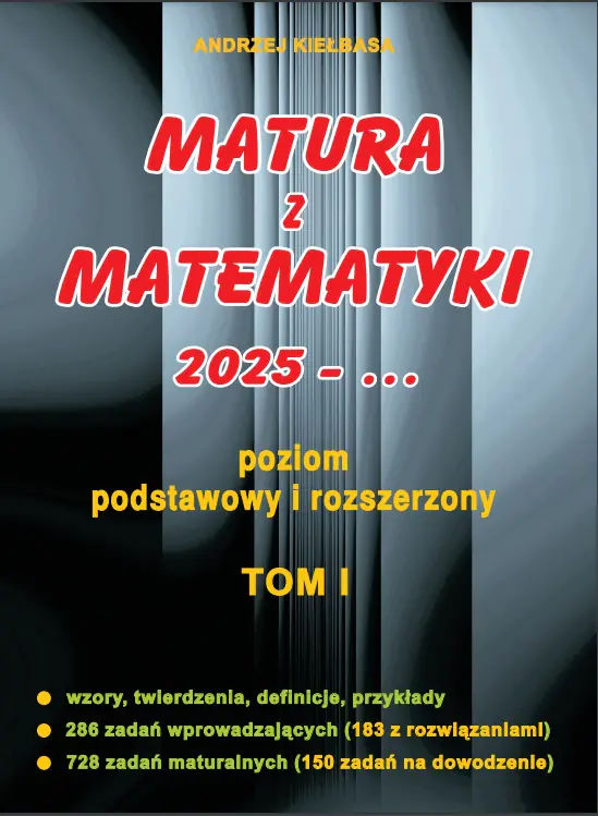 Książka - Matura z matematyki 2025. Tom 1. Poziom podstawowy i rozszerzony