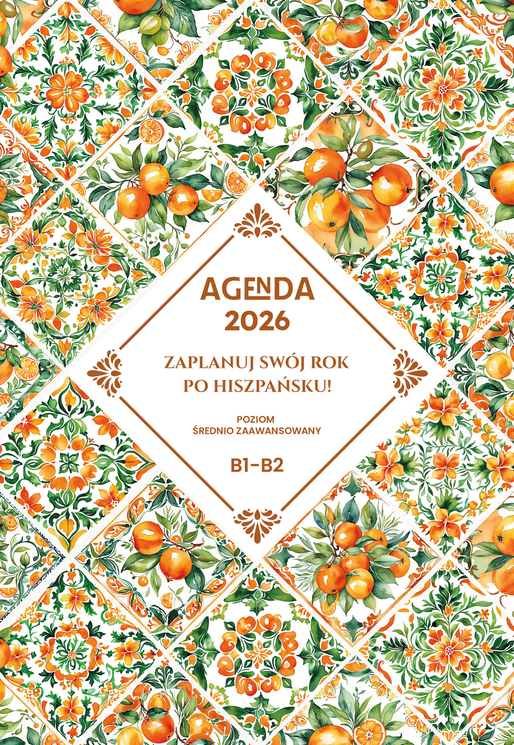 Książka - AGENDA 2026 Zaplanuj swój rok po hiszpańsku. Poziom średnio zaawansowany B1-B2