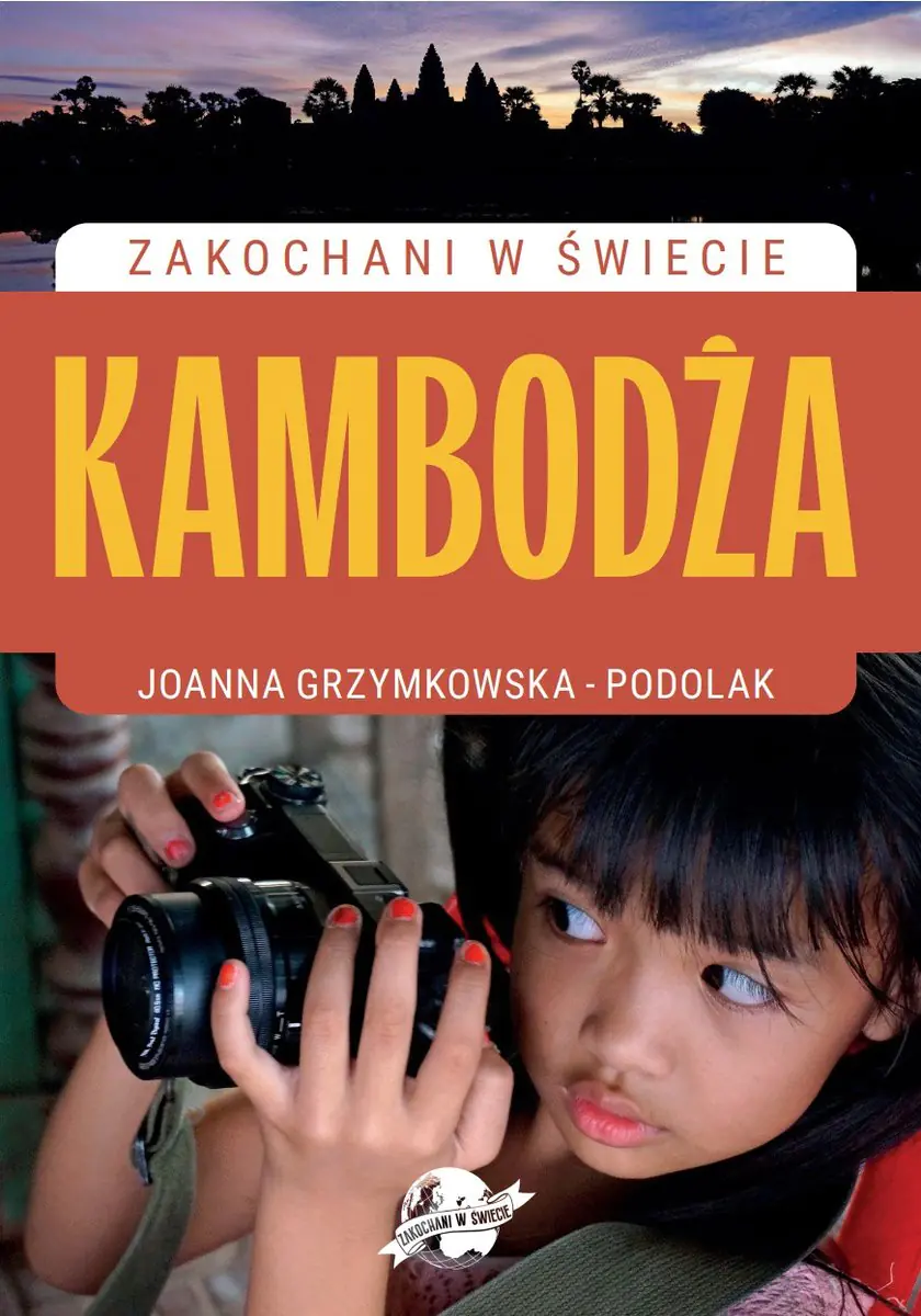Książka - Zakochani w Świecie. Kambodża