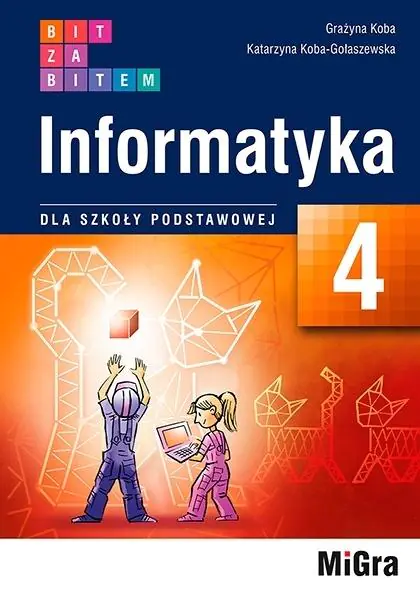 Książka - Bit za bitem. Informatyka dla szkoły podstawowej. Klasa 4