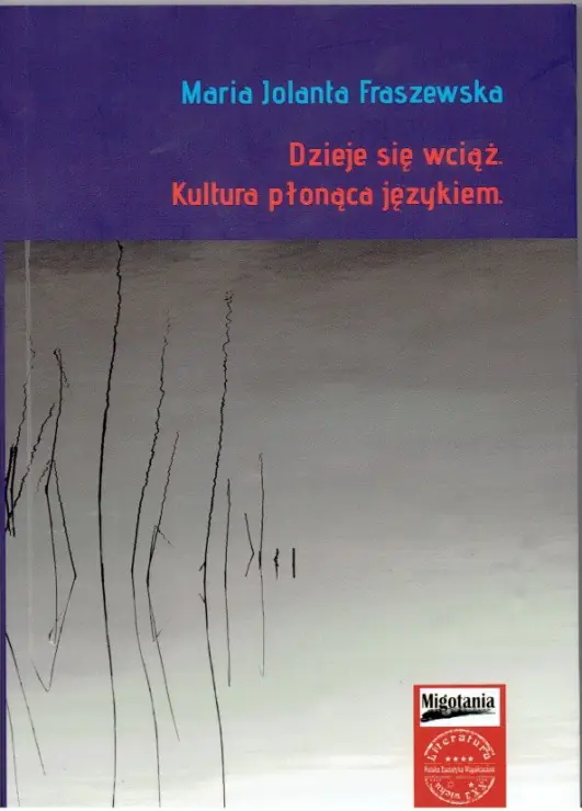 Książka - Dzieje się wciąż. Kultura płonąca językiem