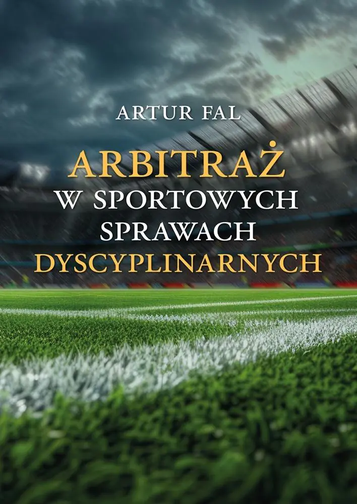 Książka - Arbitraż w sportowych sprawach dyscyplinarnych