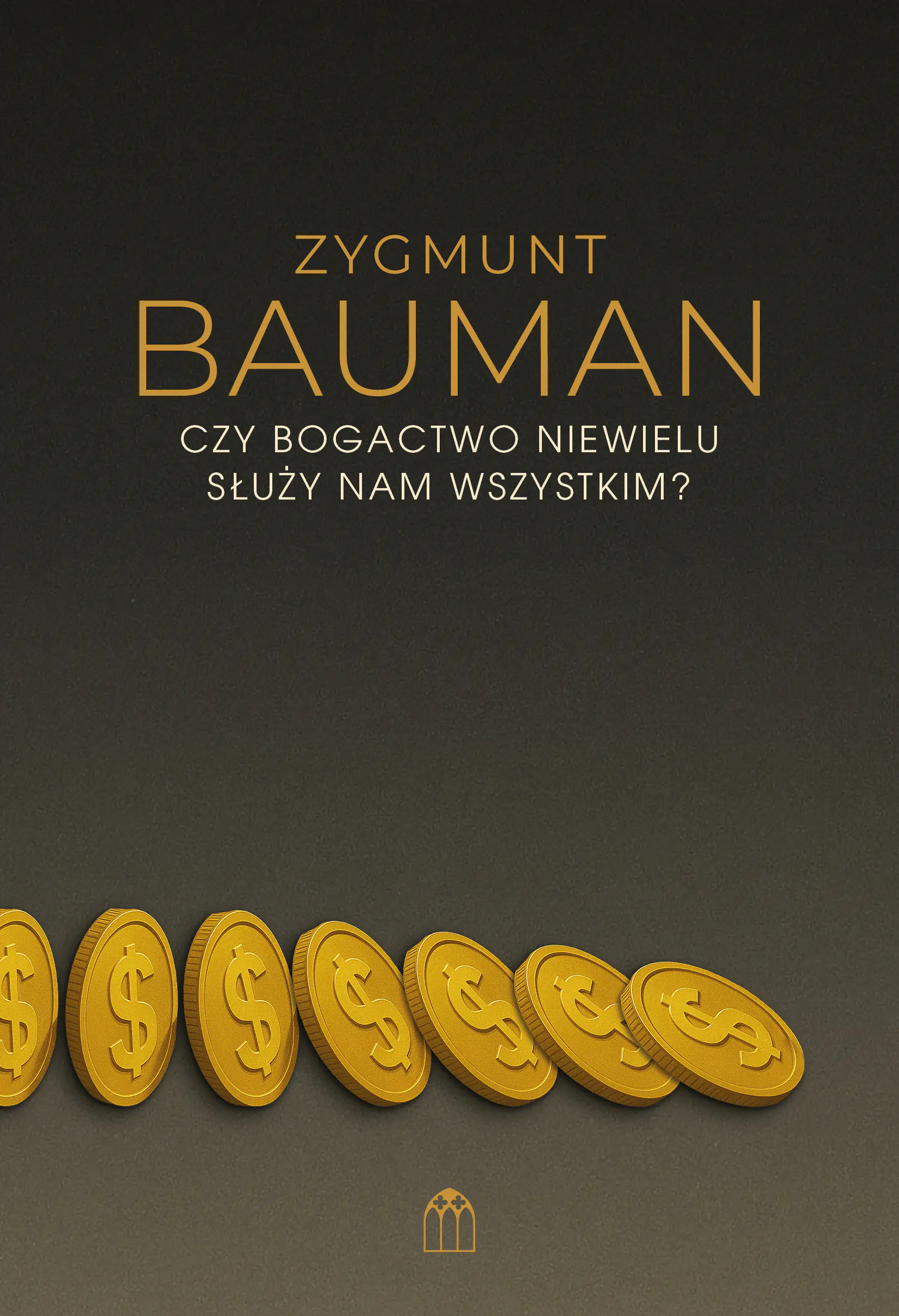 Książka - Czy bogactwo niewielu służy nam wszystkim?