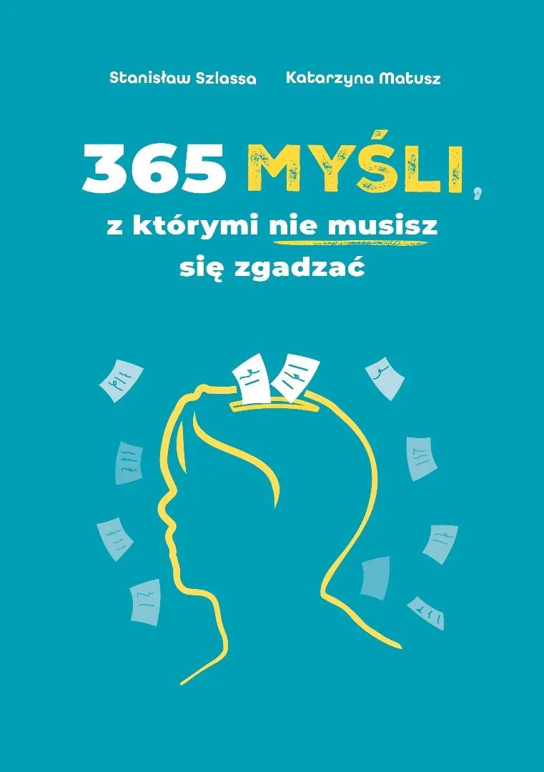 Książka - 365 myśli, z którymi nie musisz się zgadzać