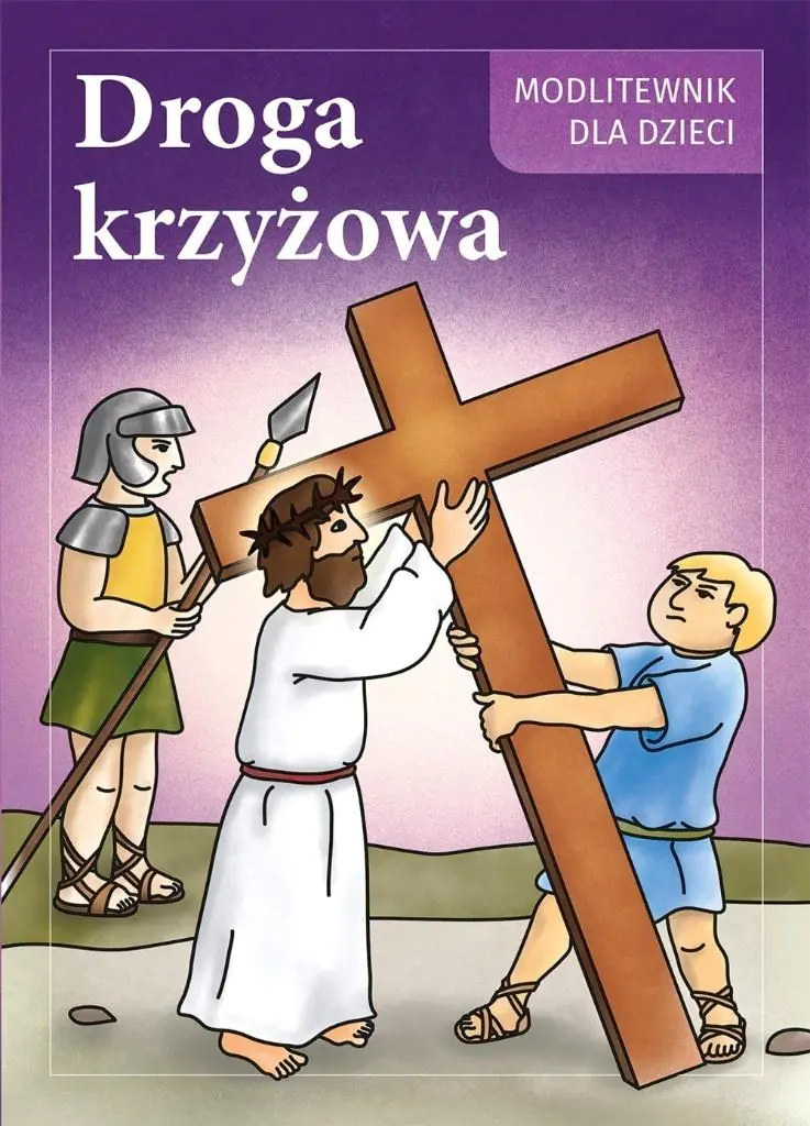 Książka - Droga Krzyżowa. Modlitewnik dla dzieci