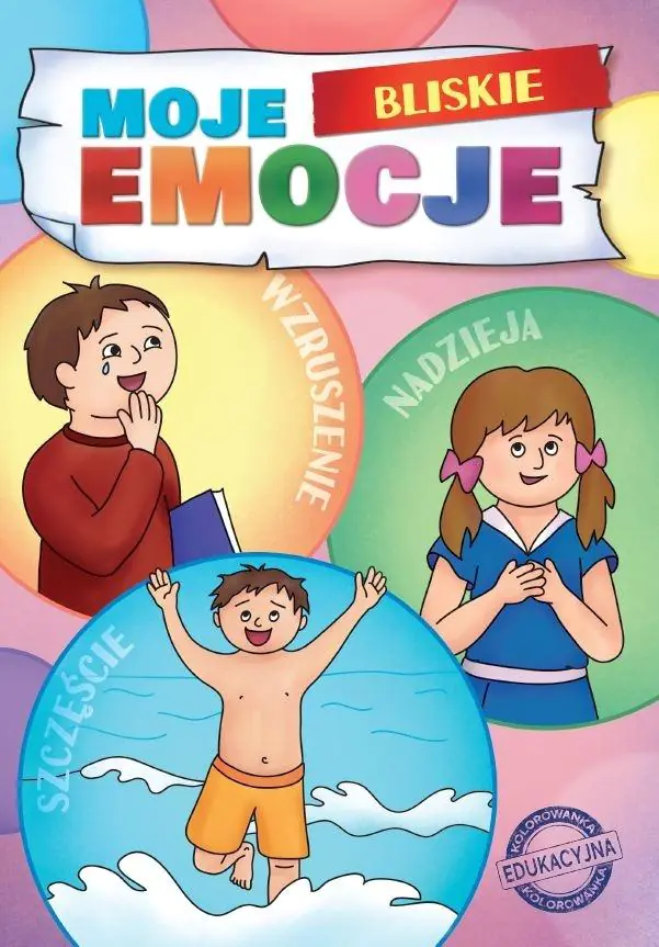 Książka - Moje Bliskie Emocje. Moje Emocje