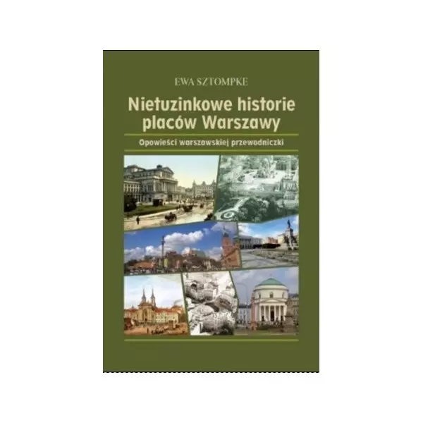 Książka - Nietuzinkowe historie placów Warszawy